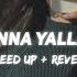 Inna Yalla Speed Up Reverb Loyal Vibes