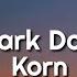 Korn Let The Dark Do The Rest Lyrics