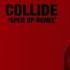 Collide Justine Skye Sped Up Remix Clean