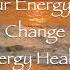 Harvest Your Energy For Positive Change Energy Healing