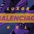 Luxor Kel Balenciaga Official Audio