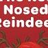 Rudolph The Red Nosed Reindeer