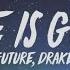 Перевод песни Future Feat Drake Life Is Good