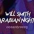 Will Smith Arabian Nights Sped Up Reverb Tiktok Version