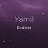 Yamil Endless Original Mix Pieces Of Life