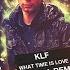 KLF What Time Is Love Necola Bootleg