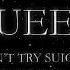 Queen Don T Try Suicide Official Lyric Video