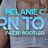 Melanie C I Turn To You F4Z3R Bootleg