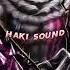 5 BEST HAKI SOUNDS ONE PIECE Onepiece Shorts Haki