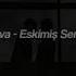 Aspova Eskimiş Senelere Slowed Reverb