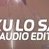 Ku Lo Sa Oxlade Edit Audio