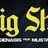 O T Genasis Big Shot Feat Mustard Official Audio