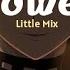 Power Little Mix Tiktok Sped Up You Re The Man But I Got The I Got The Power Lirik Terjemahan