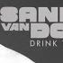 Sander Van Doorn Drink To Get Drunk Extended Version