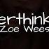 Zoe Wees Overthinking Lyrics