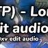 TPL BM OTP London View Edit Audio Slowed At The Perfect Time