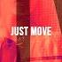 Just Move