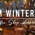 Winter Coffee Shop Ambience With Warm Jazz Music Smooth Jazz Instrumental Music For Work Study