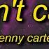 Kenny Carter Dont Care Lyrics And I Know I M Not Going Anywhere That S Not Downstairs