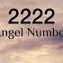 2222 ANGEL NUMBER Meaning Revealed Why You Keep Seeing 2222 All The Time