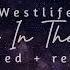 Westlife Written In The Stars Slowed Reverb