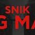 SNIK BIG MAN