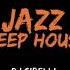 Aperitif Music Deep House Jazz SibelliDj MIX