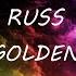 Russ Golden Official Lyrics