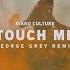 Nikko Culture X Tina Lm Touch Me George Grey Remix