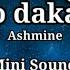 Diko Magaga O Daka Ashmine Karaoke Zaldy Mini Sound Cover