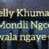 Kelly Khumalo Ft Mondli Ngcobo Ngathwala Ngaye Lyrics