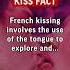 French Kissing Involves The Use Of The Tongue To Explore And Facts Psychology Kiss Kissfacts