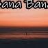 Bana Bana