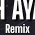 Oh Ayat Alex Arellano Remix