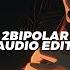 Jnhygs 2BIPOLAR Edit Audio