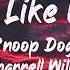 Snoop Dogg Ft Pharrell Williams Drop It Like It S Hot Lyrics BUGG Lyrics