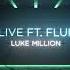 Luke Million Alive Feat Fluir