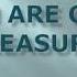 YOU ARE OUR TREASURE