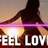 Feel Love Original Mix