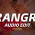 O Rangrez Edit Audio