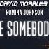 David Morales Feat Romina Johnson BE SOMEBODY Extended Mix