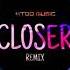 Closer The Chainsmokers Tik Tok Remix KToo Music