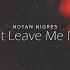 Notan Nigres Don T Leave Me Now Audio