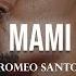 Romeo Santos Mami Letra