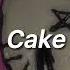 Cake Melanie Martinez Nightcore Letra Lyrics Versión Tiktok