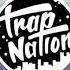 Trap Nation 1 Hour 2