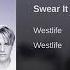 Swear It Again Radio Edit Westlife