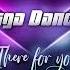 Giga Dance There For You