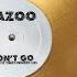 YAZOO DON T GO SON OF A B TCH VOCAL MIX 1982 1999 2022