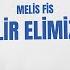 Melis Fis Ne Gelir Elimizden Official Lyric Video